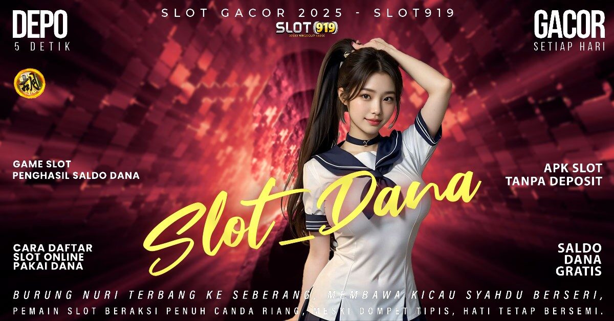 Slot Lewat Dana Nama Situs Slot Gacor Hari Ini