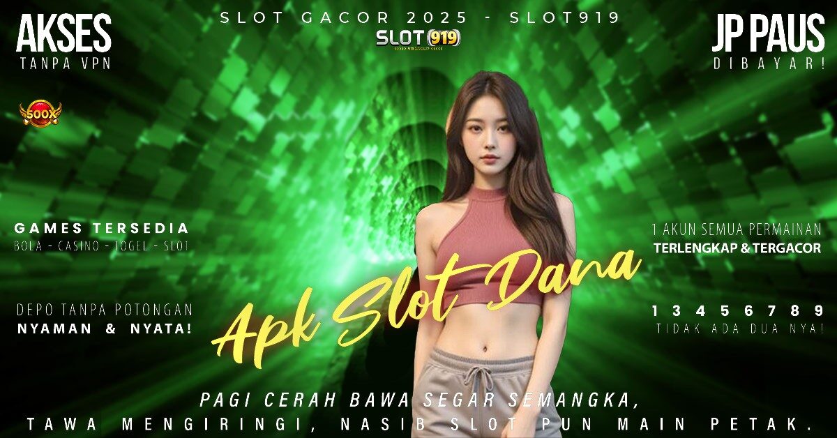 Slot Dana Tanpa Potongan Cara Membuat Akun Slot Gacor