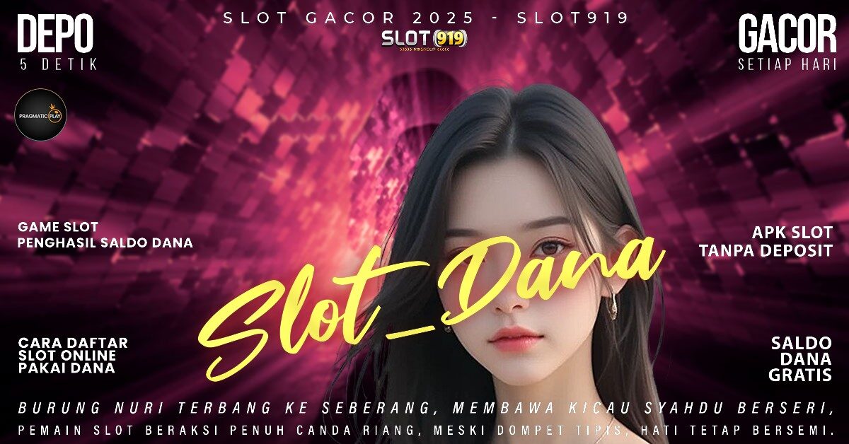 Cari Situs Slot Gacor Slot Saldo Dana