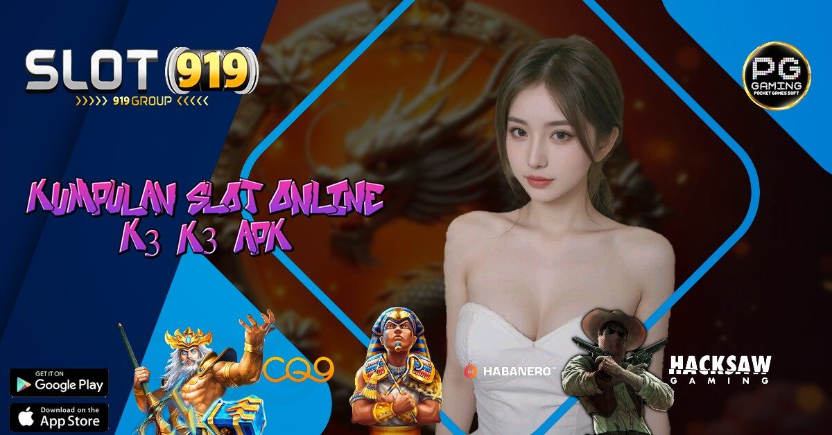 K3 K3 APK SLOT ONLINE GACOR HARI INI