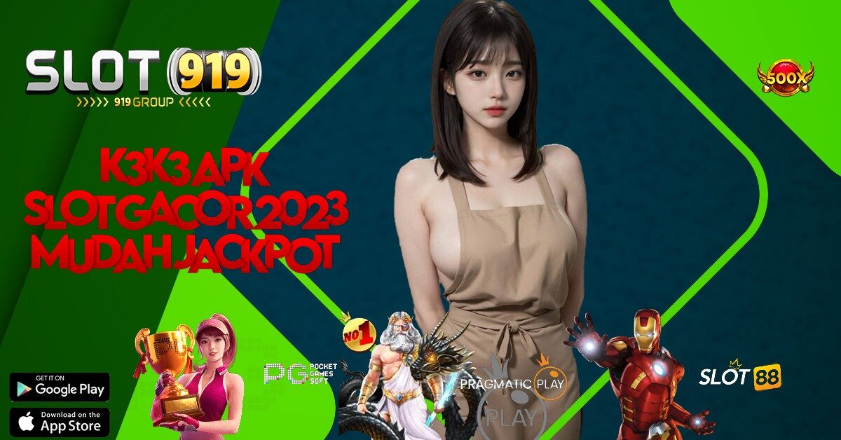 K3K3 APK SLOT ONLINE TERPERCAYA DI INDONESIA