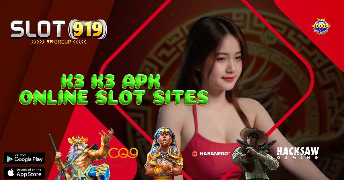 K3 K3 APK SLOT JACKPOT MAXWIN